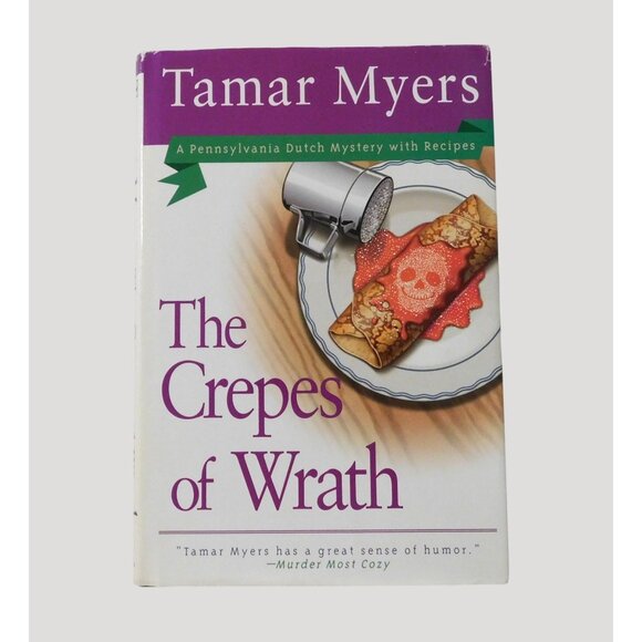 The Crepes Of Wrath By Tamar Myers 2001 Pennsylvania Dutch Mystery HBDJ - Picture 1 of 5